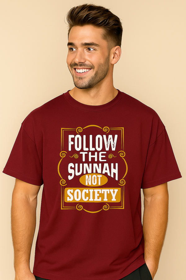 Follow the Sunnah Not Society  | Terry Cotton Drop Shoulder Oversized Maroon Tee | Islamic Urdu Arabic T-Shirt