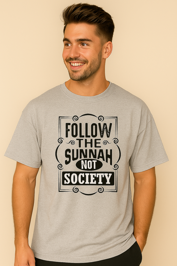 Follow the Sunnah Not Society  | Terry Cotton Drop Shoulder Oversized Grey Tee | Islamic Urdu Arabic T-Shirt