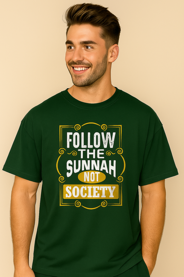 Follow the Sunnah Not Society  | Terry Cotton Drop Shoulder Oversized Dark Green Tee | Islamic Urdu Arabic T-Shirt