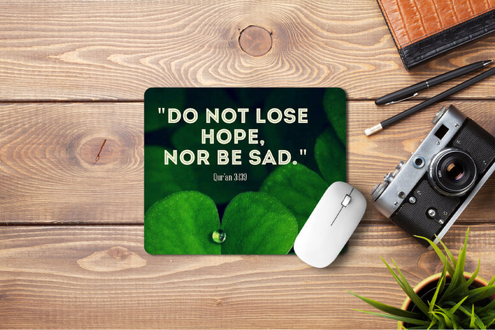 Do Not Lose Hope, Nor Be Sad'. Printed Non-Slip Rubber Base Mouse Pad for Laptop, PC, Computer