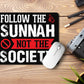 Follow The Sunnah Not The Society' Printed Non-Slip Rubber Base Mouse Pad for Laptop, PC, Computer