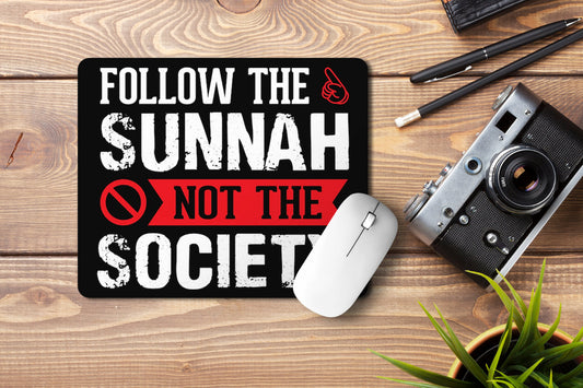 Follow The Sunnah Not The Society' Printed Non-Slip Rubber Base Mouse Pad for Laptop, PC, Computer