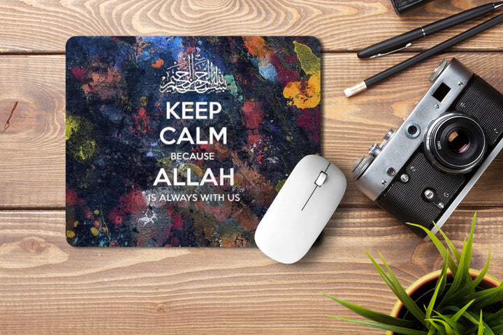 Keep Calm Because Allah Is Always With Us ' Printed Non-Slip Rubber Base Mouse Pad for Laptop, PC, Computer