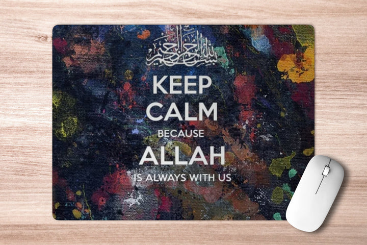 Keep Calm Because Allah Is Always With Us ' Printed Non-Slip Rubber Base Mouse Pad for Laptop, PC, Computer