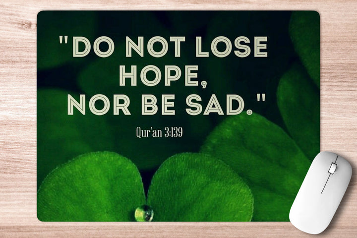 Do Not Lose Hope, Nor Be Sad'. Printed Non-Slip Rubber Base Mouse Pad for Laptop, PC, Computer