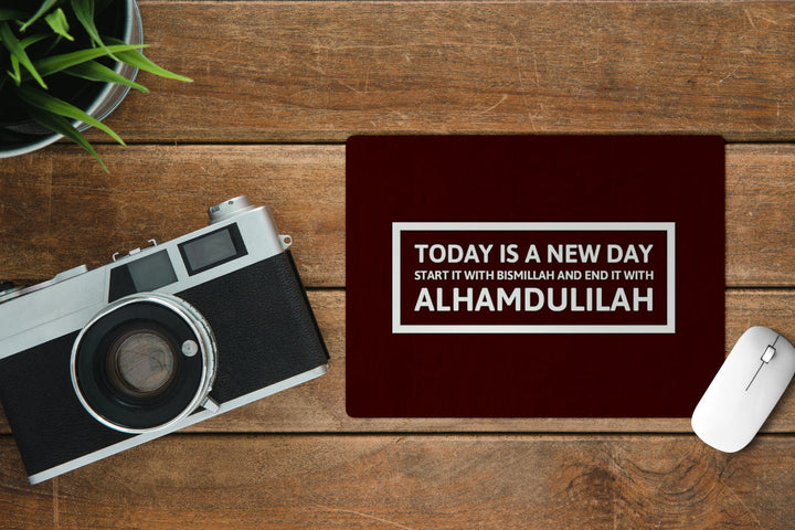 Today is a new day start it with Bismillah and ends it with Alhamdulillah' Printed Non-Slip Rubber Base Mouse Pad for Laptop, PC, Computer.