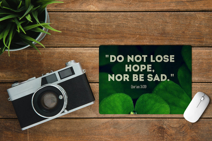 Do Not Lose Hope, Nor Be Sad'. Printed Non-Slip Rubber Base Mouse Pad for Laptop, PC, Computer