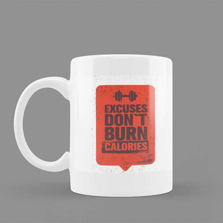 Modest City Beautiful Gym Design Printed White Ceramic Coffee Mug (Excuses Don't Burn Calories)