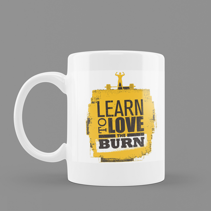Modest City Beautiful Gym Design Printed White Ceramic Coffee Mug (Learn To Love The Burn)
