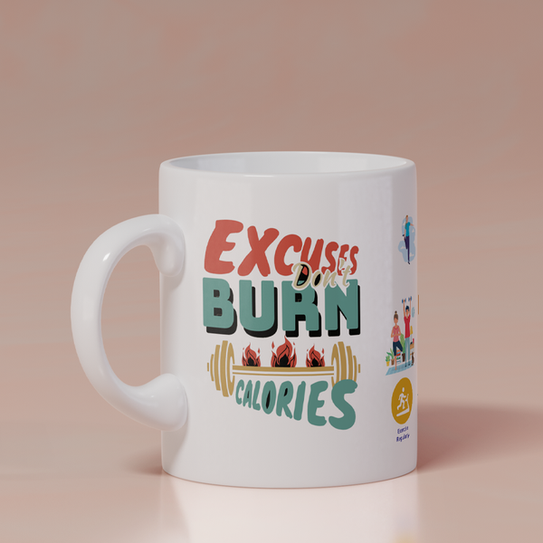Modest City Beautiful Gym Design Printed White Ceramic Coffee Mug (EXCUSES DON'T BURN CALORIES)